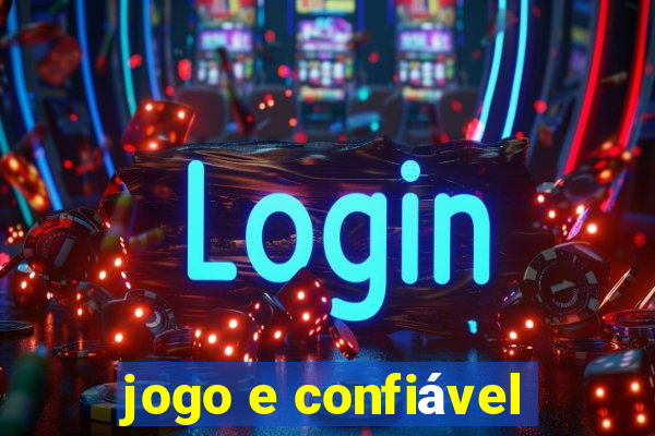 jogo e confiável