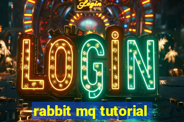 rabbit mq tutorial