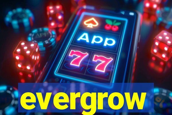 evergrow