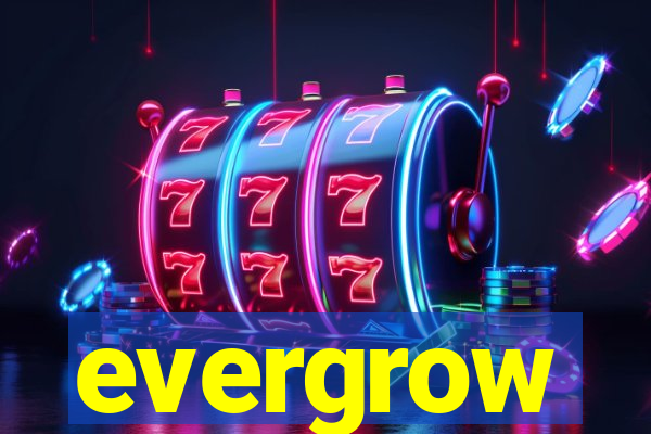 evergrow