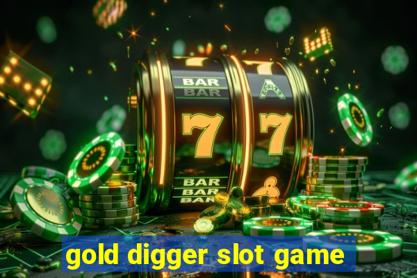 gold digger slot game