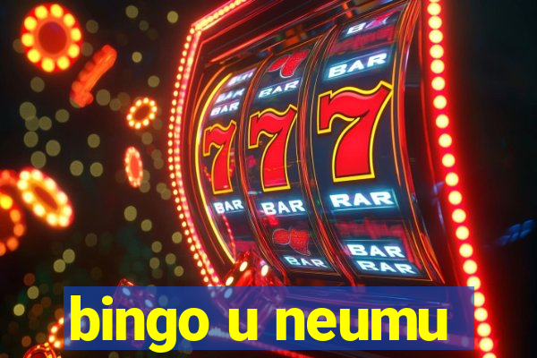 bingo u neumu