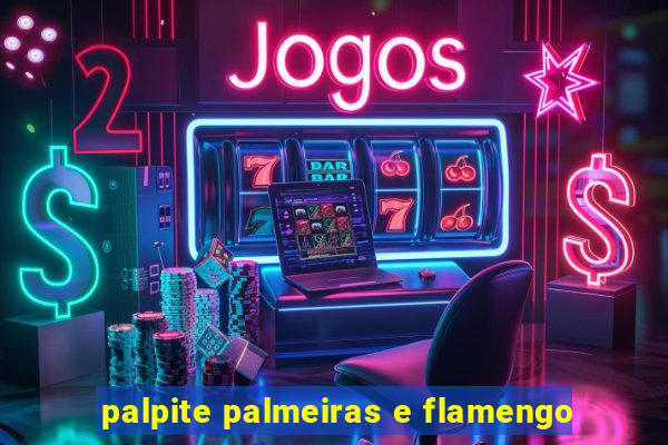 palpite palmeiras e flamengo