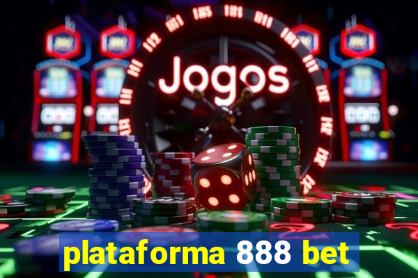 plataforma 888 bet