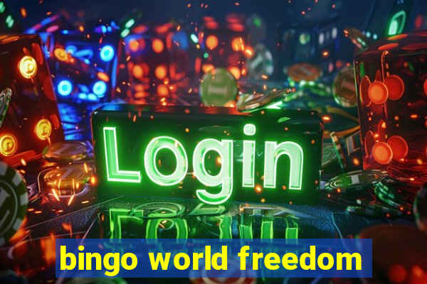 bingo world freedom