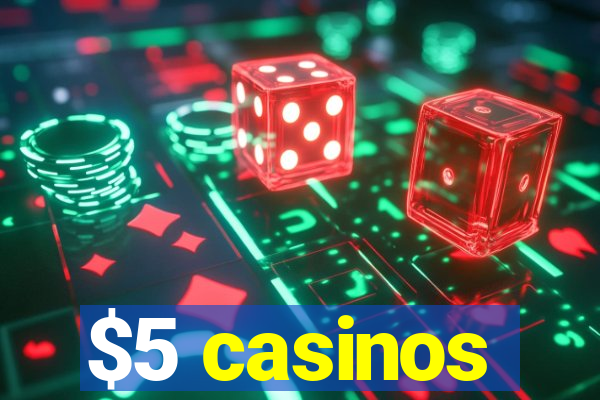 $5 casinos