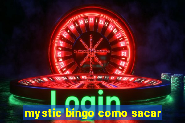 mystic bingo como sacar