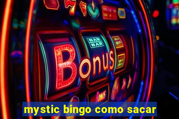 mystic bingo como sacar