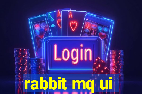 rabbit mq ui