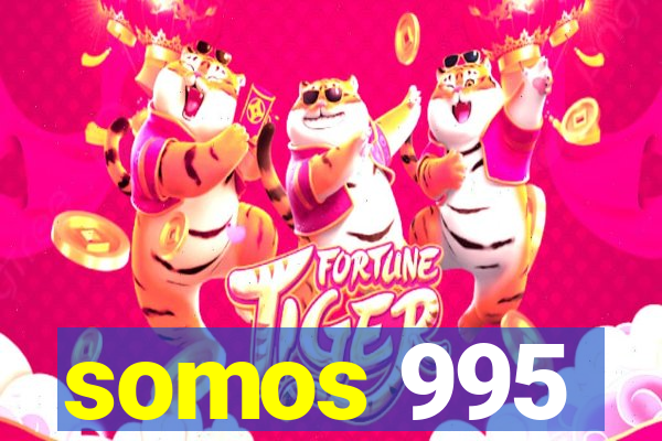 somos 995