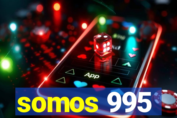 somos 995