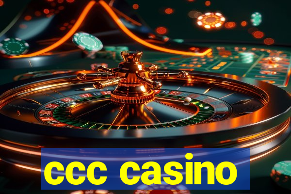 ccc casino