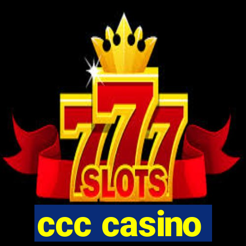 ccc casino