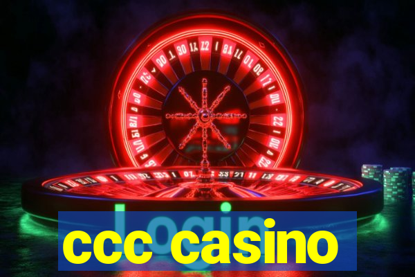 ccc casino