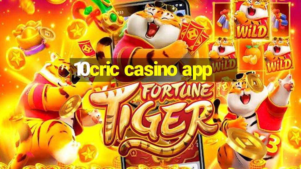 10cric casino app