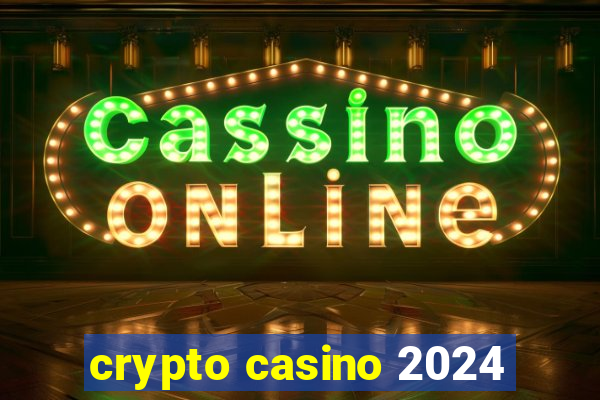 crypto casino 2024