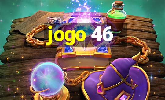 jogo 46