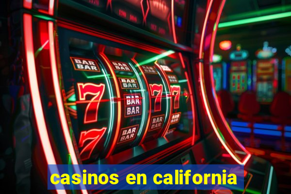 casinos en california