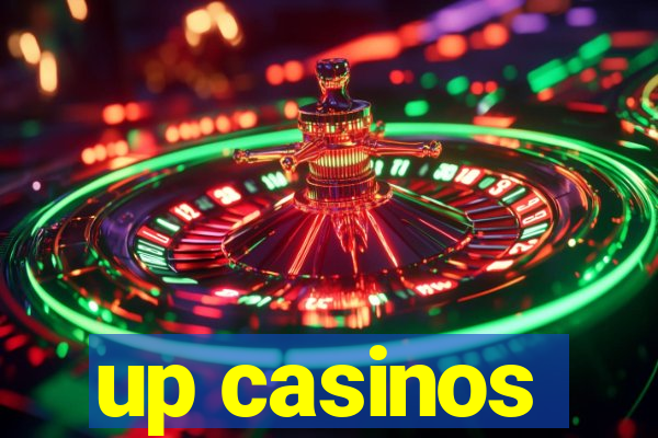 up casinos