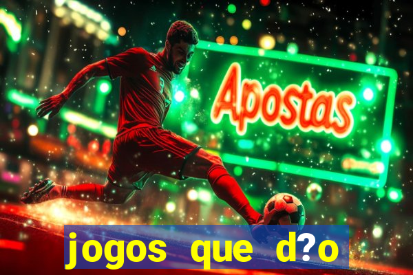 jogos que d?o dinheiro ao se cadastrar