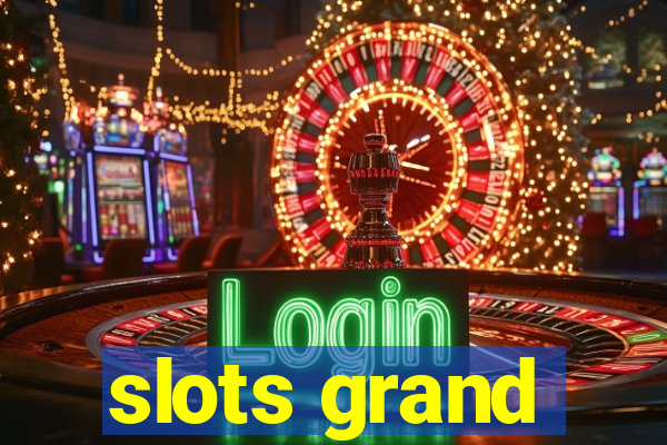 slots grand