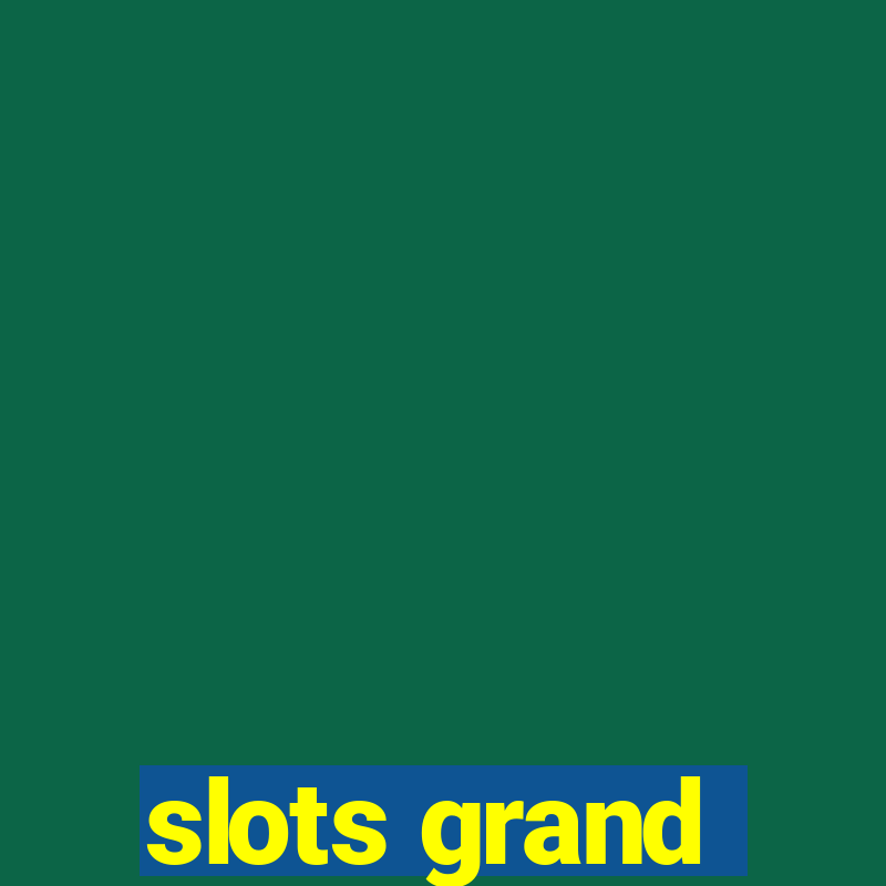 slots grand