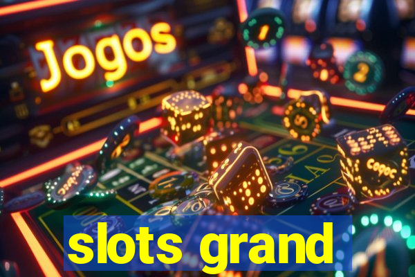 slots grand