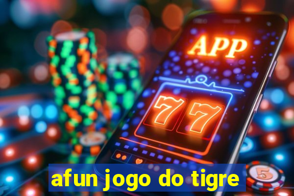 afun jogo do tigre