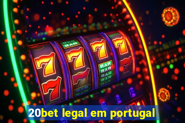 20bet legal em portugal