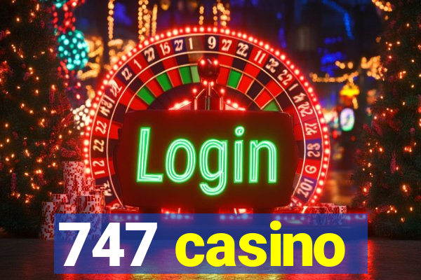 747 casino