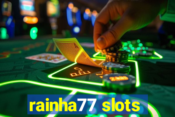 rainha77 slots