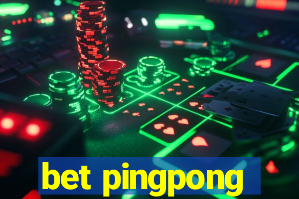 bet pingpong