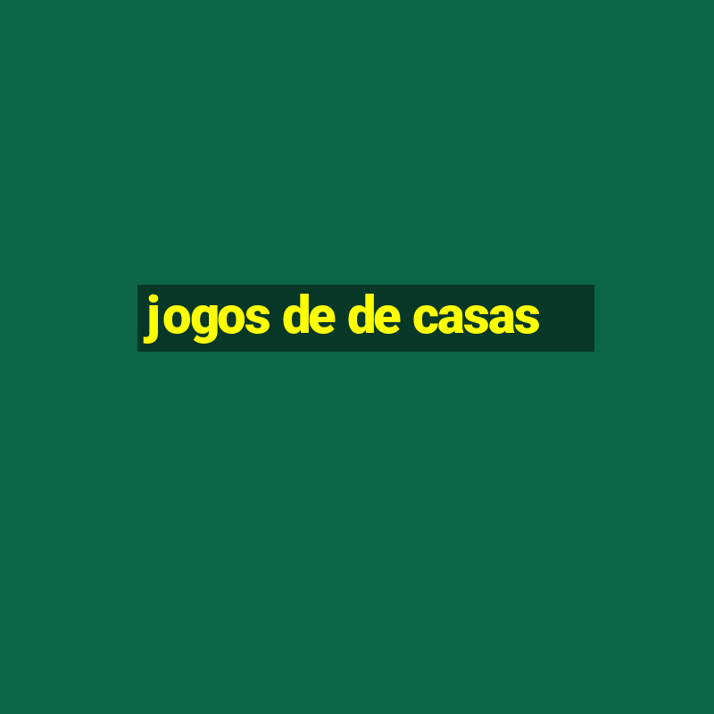 jogos de de casas