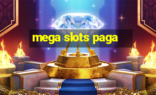 mega slots paga