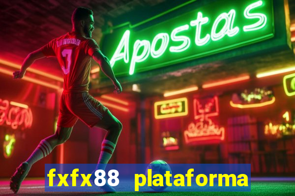 fxfx88 plataforma de jogos