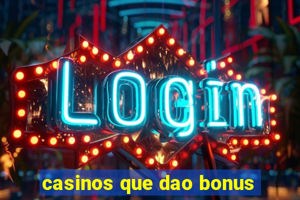 casinos que dao bonus