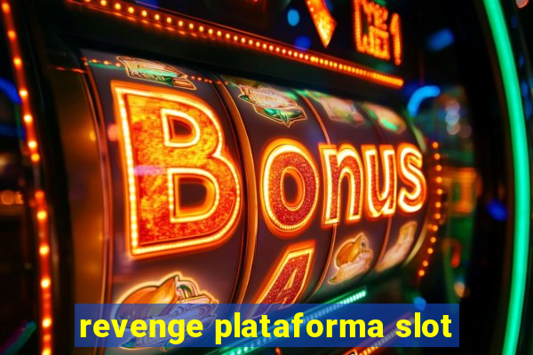 revenge plataforma slot