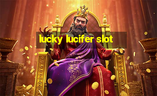 lucky lucifer slot