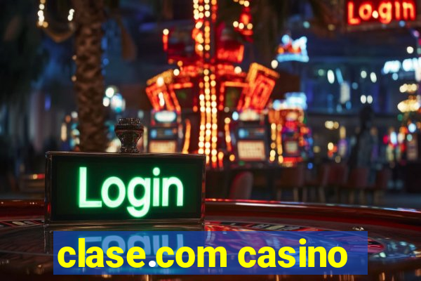 clase.com casino