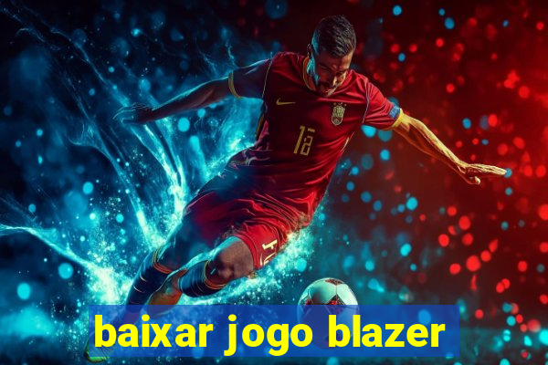 baixar jogo blazer