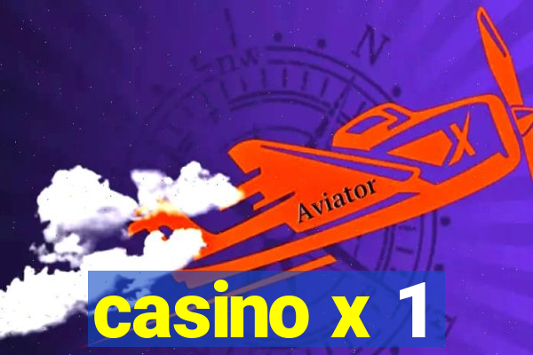 casino x 1