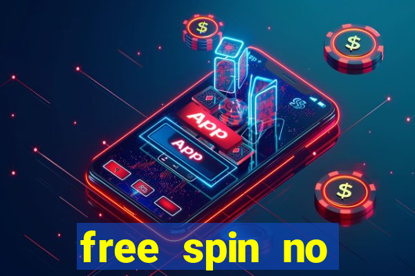 free spin no deposit slots