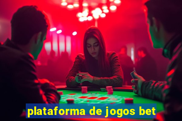 plataforma de jogos bet