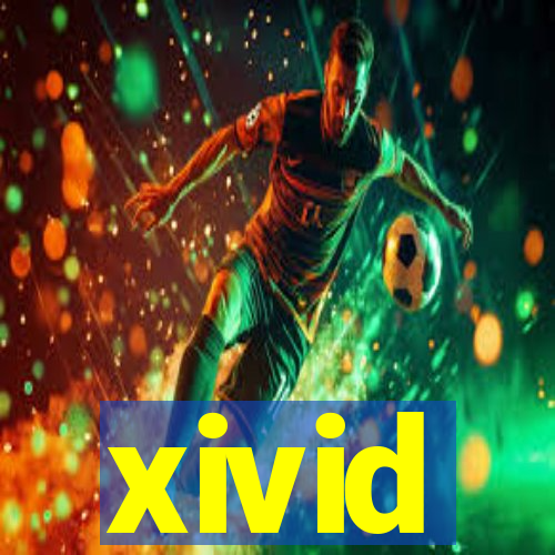 xivid