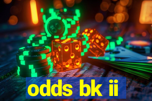 odds bk ii