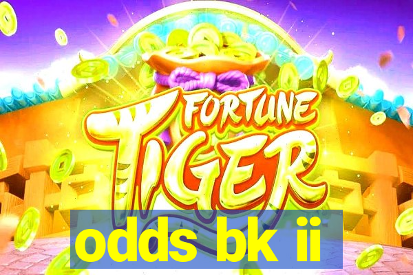 odds bk ii