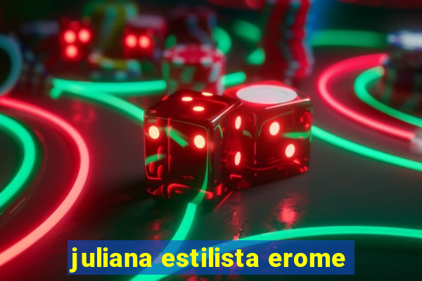 juliana estilista erome