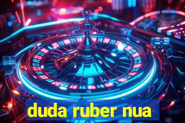 duda ruber nua