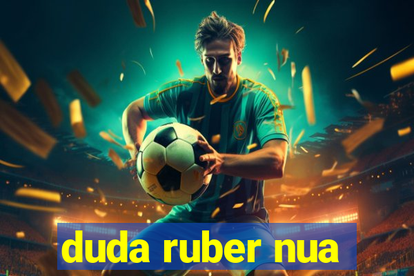 duda ruber nua