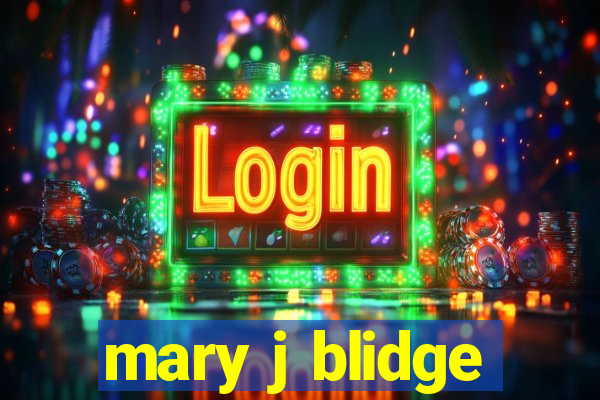 mary j blidge